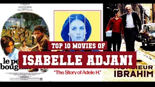 Isabelle Adjani Top 10 Movies | Best 10 Movie of Isabelle Adjani