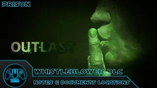 Outlast - Prison - Whistleblower DLC - Notes & Documents Locations