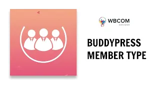 BuddyPress Member Types Plugin - Create Divide Members in Different Categories - Update 2023