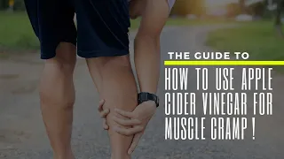 How to use Apple Cider Vinegar for muscle cramps?
