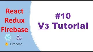 react-redux-firebase version 3 tutorial #10 | react-redux-firebase v3