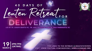 (LIVE) 40-Day Lenten Deliverance Retreat (19 March 2022) Divine UK