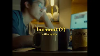 Burnout(?) | a short film by tim