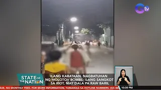 Ilang kabataan, nagbatuhan ng molotov | SONA