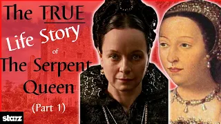 The Serpent Queen  on STARZ -  Catherine de Medici | Her True  History