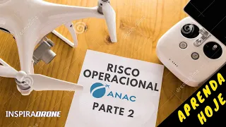 Como Fazer Avaliação de Risco Operacional para DRONE - PARTE 2