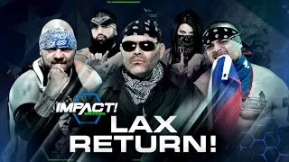 LAX THEME - LAX RETURNS TO IMPACT WRESTLING 2017