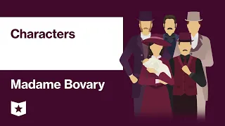 Madame Bovary by Gustave Flaubert | Characters