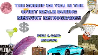 (PICK A CARD) the gossip on you in the spirit world during mercury retrograde ?