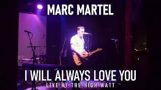 Marc Martel - I Will Always Love You | Live At The High Watt