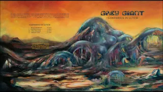 Grey Giant - Conversus In Lutum (Full Album 2024)