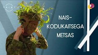 TÄISTUND – Eeva Esse-Sõõrumaa liitub naiskodukaitsega sõduriväljaõppeks