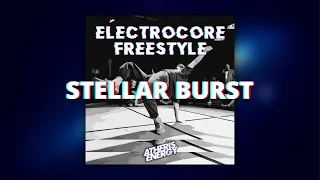 Atheris Energy - Stellar Burst [ ELECTRO FREESTYLE MUSIC ] Electro music for breakdance