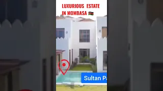 Invest in a Luxurious Estate in Mombasa Kenya 🇰🇪