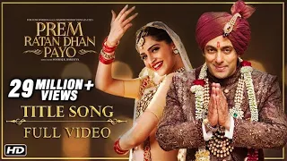 Prem Ratan Dhan Payo Full Title Song | Salman Khan, Sonam Kapoor