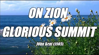 On Zion's Glorious Summit - acapella with lyrics