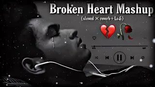 new broken heart lofi songs mashup breakup use headphone 🎧 broken heart 💔 songs lofi viral trending