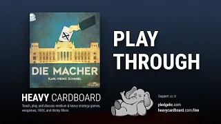 Play-through only - Die Macher Play Through by Heavy Cardboard