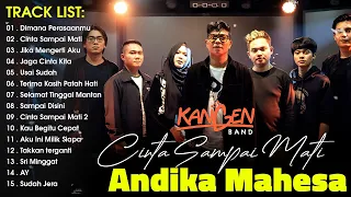 Andika Mahesa Kangen Band Full Album 2023| Cinta Sampai Mati 2, Dimana Perasaanmu