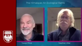 The Himalayas: An Ecological Battle—Trevor Price and Stephen Alter in conversation