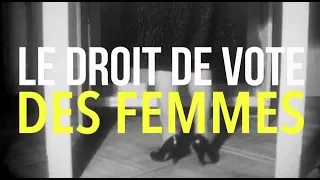 Le Droit de vote des femmes - La Grande Explication