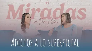 Adictos a lo superficial - Radio Nuevo Tiempo Chile - 7 de Mayo de 2024