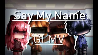 Say My Name - Gacha Life Music Video || GLMV