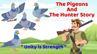 Hunter and Pigeons Story | Pigeons and Hunter | Moral Story | Unity is Strength | Story in English