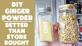 DIY Ginger Powder that is Better than Store-Bought! Dehydrate Ginger & Make a Basic Pantry Staple