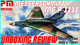 PM MODEL 1/72 MESSERSCHMITT ME P-1111 UNBOXING REVIEW