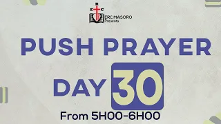 TUESDAY 30/11/2021 PUSH DAY 30 OF 40 DAYS OF PRAYER AND FASTING