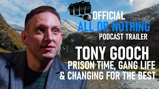 TONY GOOCH: PRISON TIME, GANG LIFE & CHANGING FOR THE BEST (TRAILER)