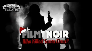 Film Noir - Who Killed Santa Claus?