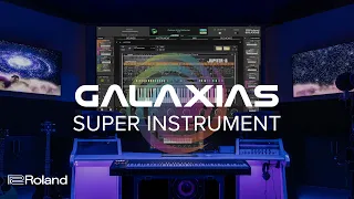 Introducing Roland GALAXIAS Super Instrument