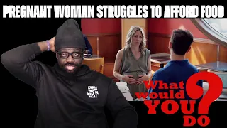 Pregnant Woman Struggles to Afford Food | WWYD | REACTION!