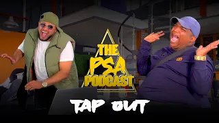 MNR. TAP OUT TAPPED OUT, BDSM IS NO JOKE | PSA PODCAST EP 18