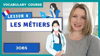 How To Talk About Your Jobs in French - Les métiers | French Vocabulary Lesson 4