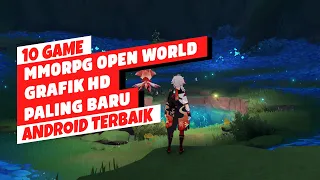 10 Game MMORPG Open World Terbaik Android 2023 | Grafik HD