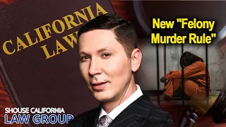 California's New "Felony Murder rule"