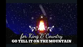 for King and Country - Go Tell It On The Mountain - Instrumental Cover with Lyrics