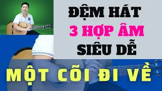 Hướng dẫn đệm hát guitar đơn giản, điệu slowrock Một cõi đi về (Trịnh Công Sơn)