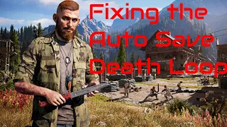 Far Cry 5 - Fixing Auto Save Death Loop