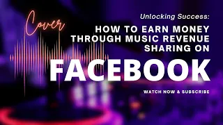 Unlocking Success: How to Earn Money through Music Revenue Sharing on Facebook