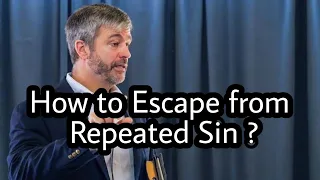 How to Escape Repeated Sin - paul washer.