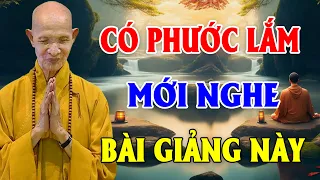 Người CÓ PHƯỚC LỚN LẮM MỚI Nghe Được Bài Này Gia Đạo Phước Lộc Bình An(Hay Quá)| HT.Thích Giác Hạnh