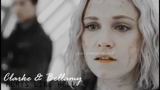 Clarke + Bellamy | hurts like hell