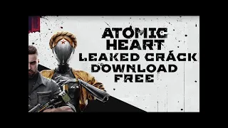 ATOMIC HEART LEAKED | Atomic Heart Crack | FitGirl Repack | Empress Crack