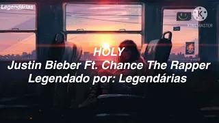 (Tradução//Legendado) Holy - Justin Bieber feat. Chance the Rapper