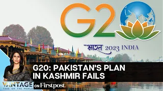 G20: India Thwarts Pakistan's Plan to Derail Kashmir Meeting | Vantage with Palki Sharma