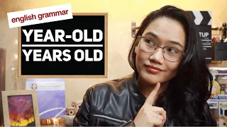 Year-Old or Years Old - English Grammar | CSE and UPCAT Review